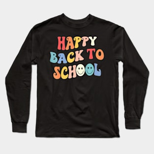 Groovy Happy Back To School For Teacher Students Long Sleeve T-Shirt